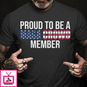 Proud To Be A Maga Crowd Member