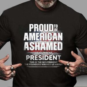 Proud to be american ashamed of current president this is the government the founders warned us about