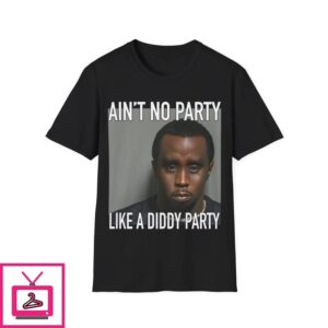 Puff Diddy Mugshot Ain’t No Party Like a Diddy Party T-Shirt