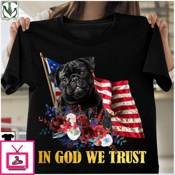 Pug Dog America Flag – In god we trust