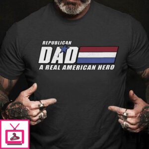 Republican Dad A Real American Hero, Gitf For Dad