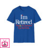 Rihanna I’m Retired Shirt