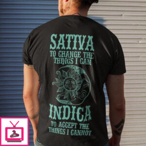 Sativa to change the things I can, Indica to accept the things I cannot – Mexican T-shirt