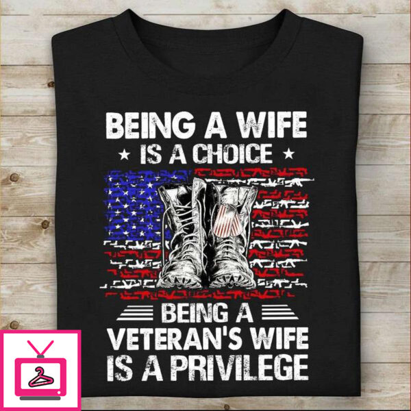 Shoe’s Veteran, America Flag – Being a wife is a choice being a veteran’s wife is a privilege