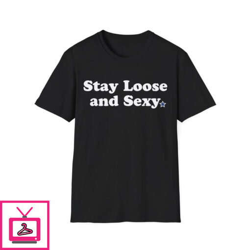 Stay Loose and Sexy Baby T Shirt 2