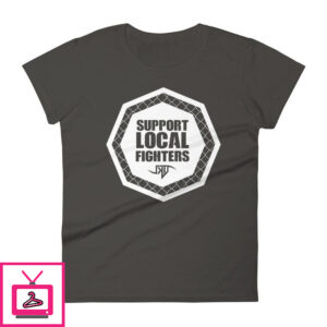 Support Local Fighters Womens short sleeve t shirt 10