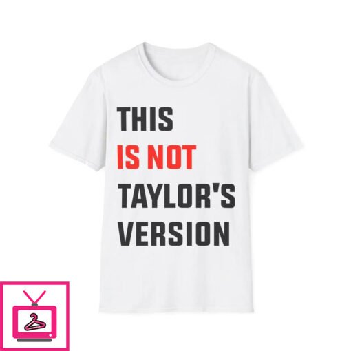 This is Not Taylors Version T Shirt 1