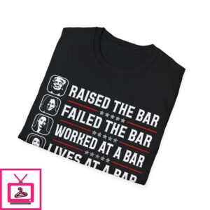 Trump Raised The Bar T-Shirt