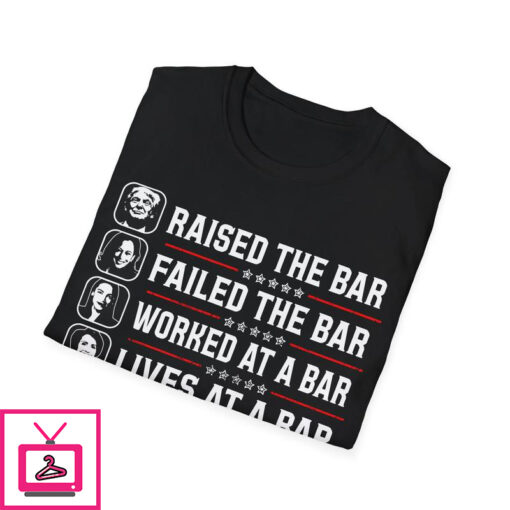 Trump Raised The Bar T Shirt 1