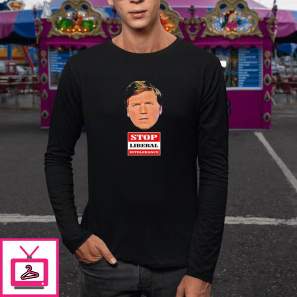 Trump Supporter Wearing Tucker Carlson Stop Liberal Intolerance T-Shirt