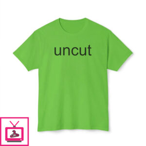 Uncut Brat T-Shirt