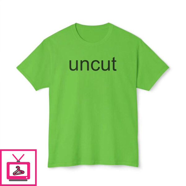 Uncut Brat T-Shirt