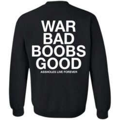 War Bad Boobs Good Hoodie 1 6