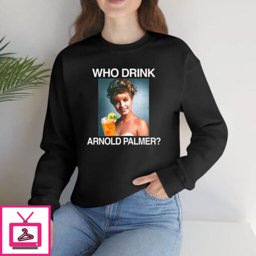 Who Drink Arnold Palmer T Shirt 1