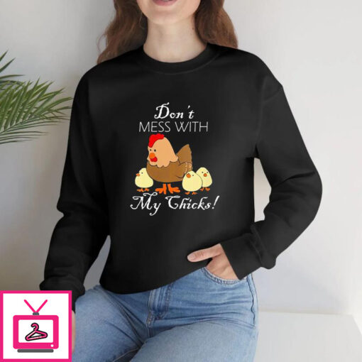 Womens Mama Hen Funny Dont Mess With My Chicks Mom T Shirt 1