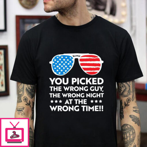 You picked at the wrong time t shirt 1