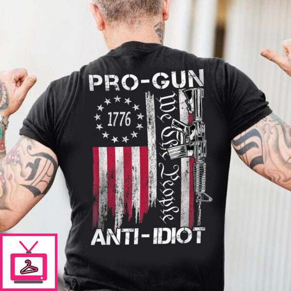 pro-gun anti-idiot 1779 We the people American Independence day