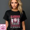 Alabama Forever Not Just When We Win Signature 2024 T-Shirt