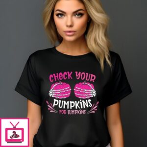 Check Your Pumpkins For Lumpkins Halloween 2024 T-Shirt