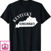 Cincinnati Is In Kentucky T-Shirt Map