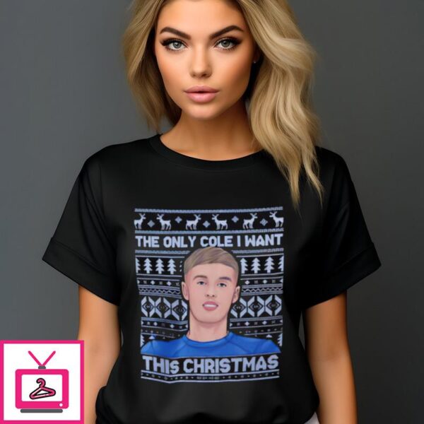 Cole Palmer The Only Cole I Want This Christmas Ugly 2024 T-Shirt