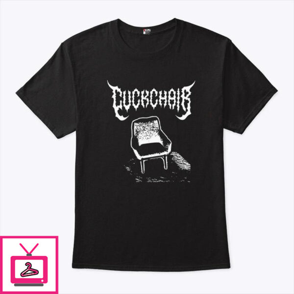 Cuckchair Funny T-Shirt