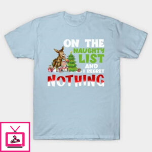 Donkey Christmas on the naughty list and I regret nothing T-Shirt