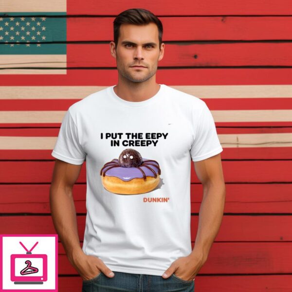 Donut I Put The Eepy In Creepy T-Shirt