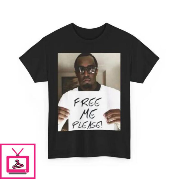 Free Diddy T-Shirt Free Me Please Meme