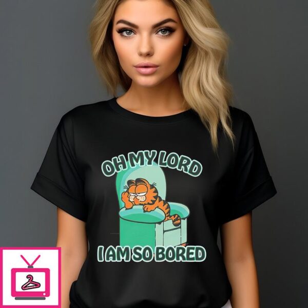 Garfield Oh My Lord I Am So Bored T-Shirt