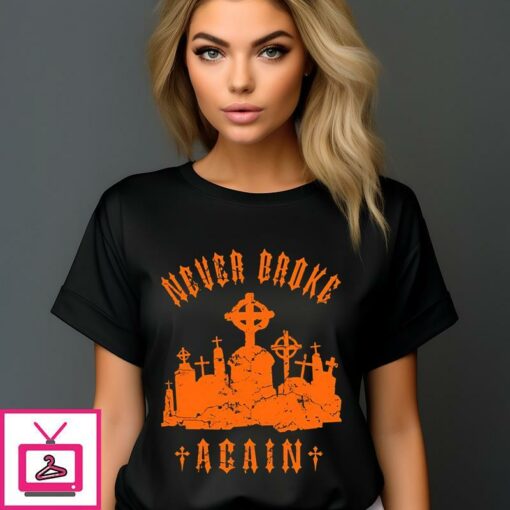 Grave Hunter Never Broke Again Vintage 2024 T Shirt 1 1