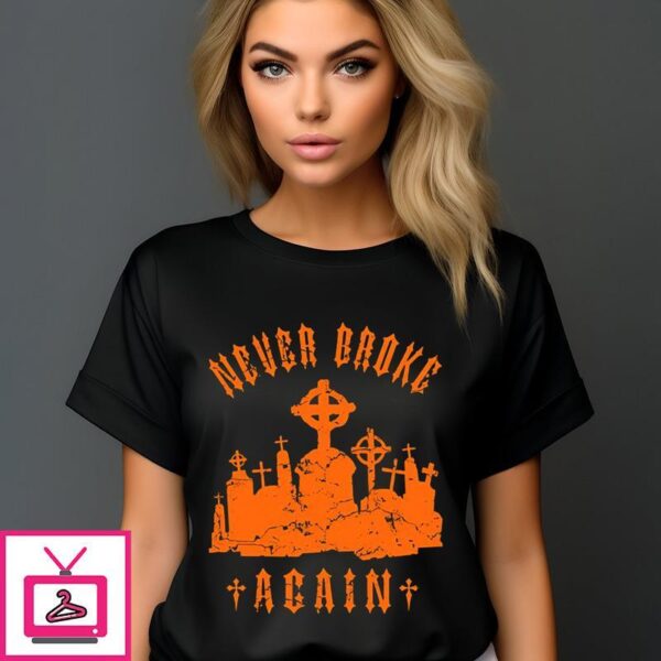 Grave Hunter Never Broke Again Vintage 2024 T-Shirt