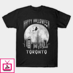 Happy Halloween Toronto Canada T Shirt 1 1