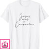 Jesus Was A Carpenter T-Shirt Funny Music Festival