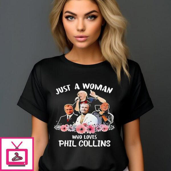 Just A Woman Who Loves Phil Collins Thank You For The Memories Vintage 2024 T-Shirt