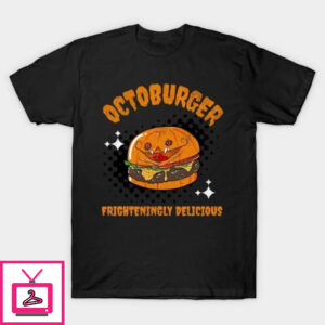 Octoburger frighteningly delicious Halloween T-Shirt