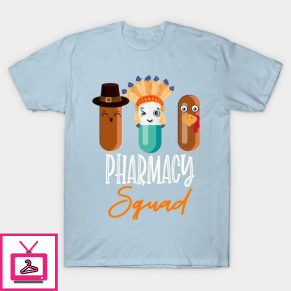 Pharmacy thanksgiving funny T-Shirt