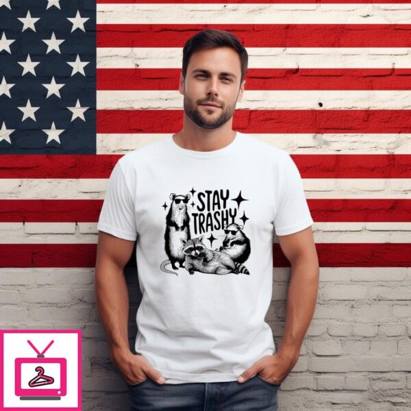 Raccoon Stay Trashy 2024 T-Shirt