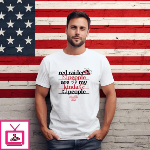 Red Raider People Are My Kinda People Wreck ‘Em Tech T-Shirt