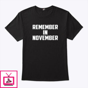 Remember In November Hurricane Helene Relief Efforts T-Shirt