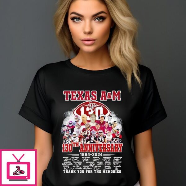 Texas A&ampM Aggies 130th Anniversary Thank You For The Memories Signature 2024 T-Shirt