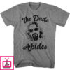 The Big Lebowski – The Dude Abides