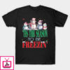 Tis the season for freezin Christmas T-Shirt