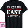 We Own The East Phillies T-Shirt 2024 Philadelphia