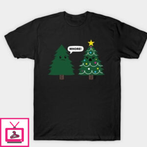 XMAS TREE WHORE T-Shirt