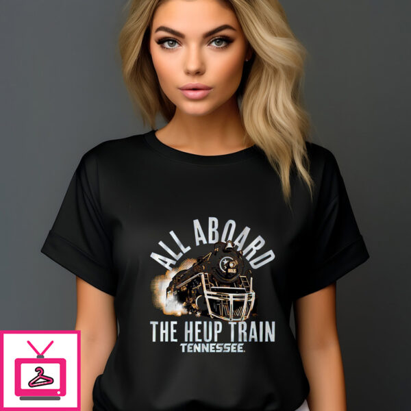 All Aboard The Heup Train Tennessee Volunteers Shirt