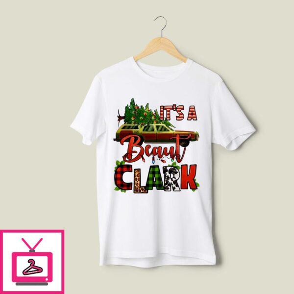 Car Pine Tree It’s A Beaut Clark Christmas 2024 T-Shirt