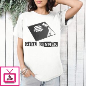 Drugs Girl Dinner T-Shirt