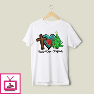 Faith Love Christmas 2024 T-Shirt