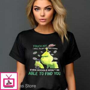 Grinch I Will Slap You So Hard Even Google Won’t Be Able To Find You Shirt